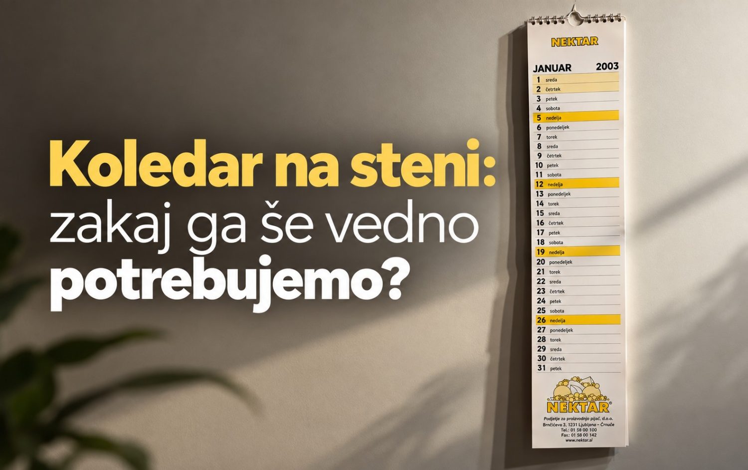 Dober poslovni koledar zahteva pravočasno zasnovo, kakovostne fotografije in jasno zgodbo. Preverite, kako pripraviti koledar, ki bo vaše podjetje predstavljal vse leto.